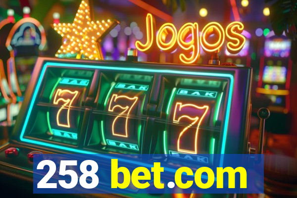 258 bet.com